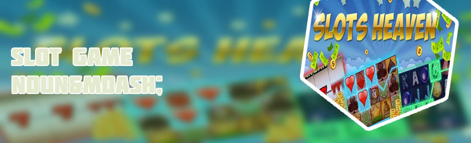 Game slot trực tuyến