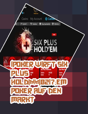 Six plus holdem
