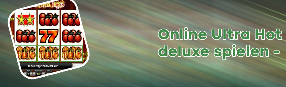 Ultra hot deluxe spielen